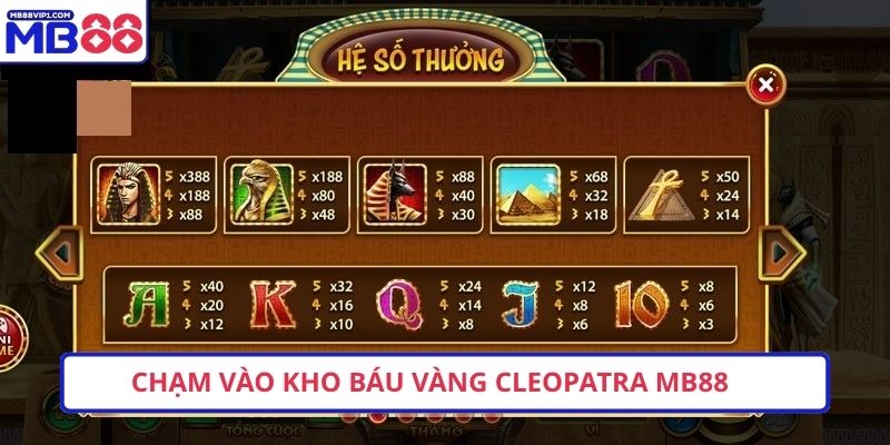 Chạm vào kho báu vàng Cleopatra MB88