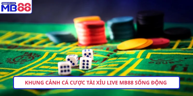 Khung cảnh cá cược tài xỉu live MB88 sống động